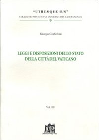 Leggi e disposizioni dello stato della Città del Vaticano. Vol. 3