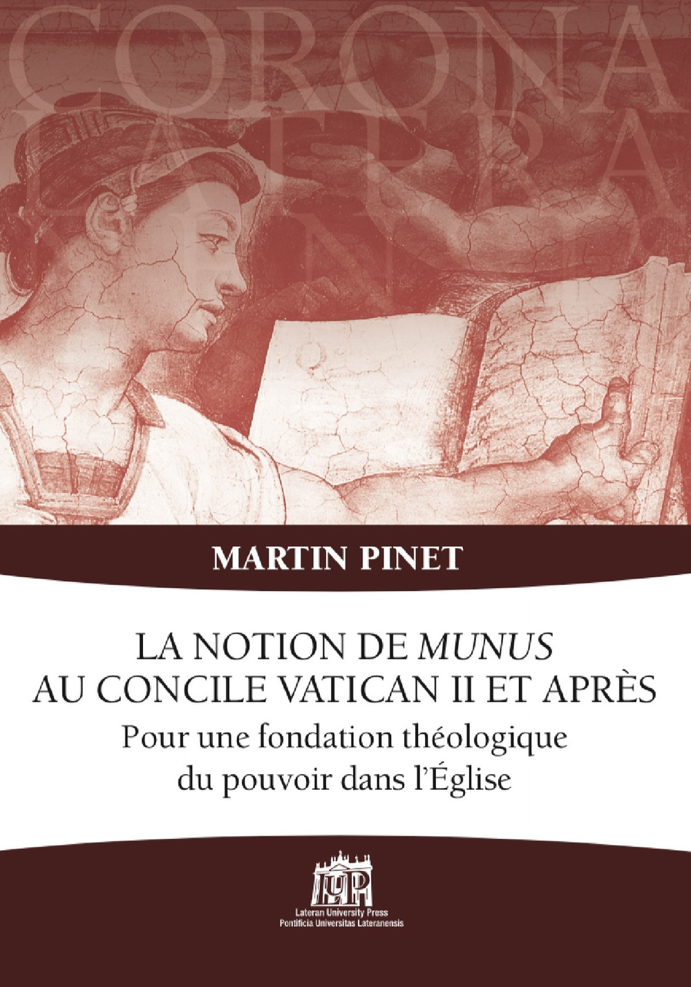 La notion de Munus au Concile Vatican II et après. Pour une fondation théologique du pouvoir dans l’Église