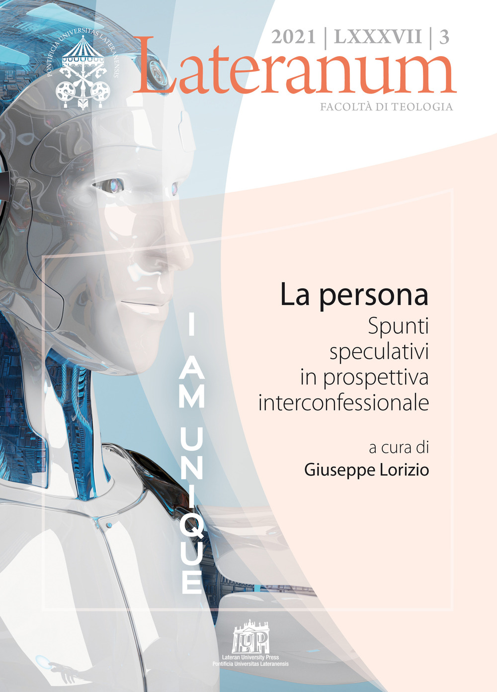 Lateranum. Vol. 3: La persona. Spunti speculativi in prospettiva interconfessionale