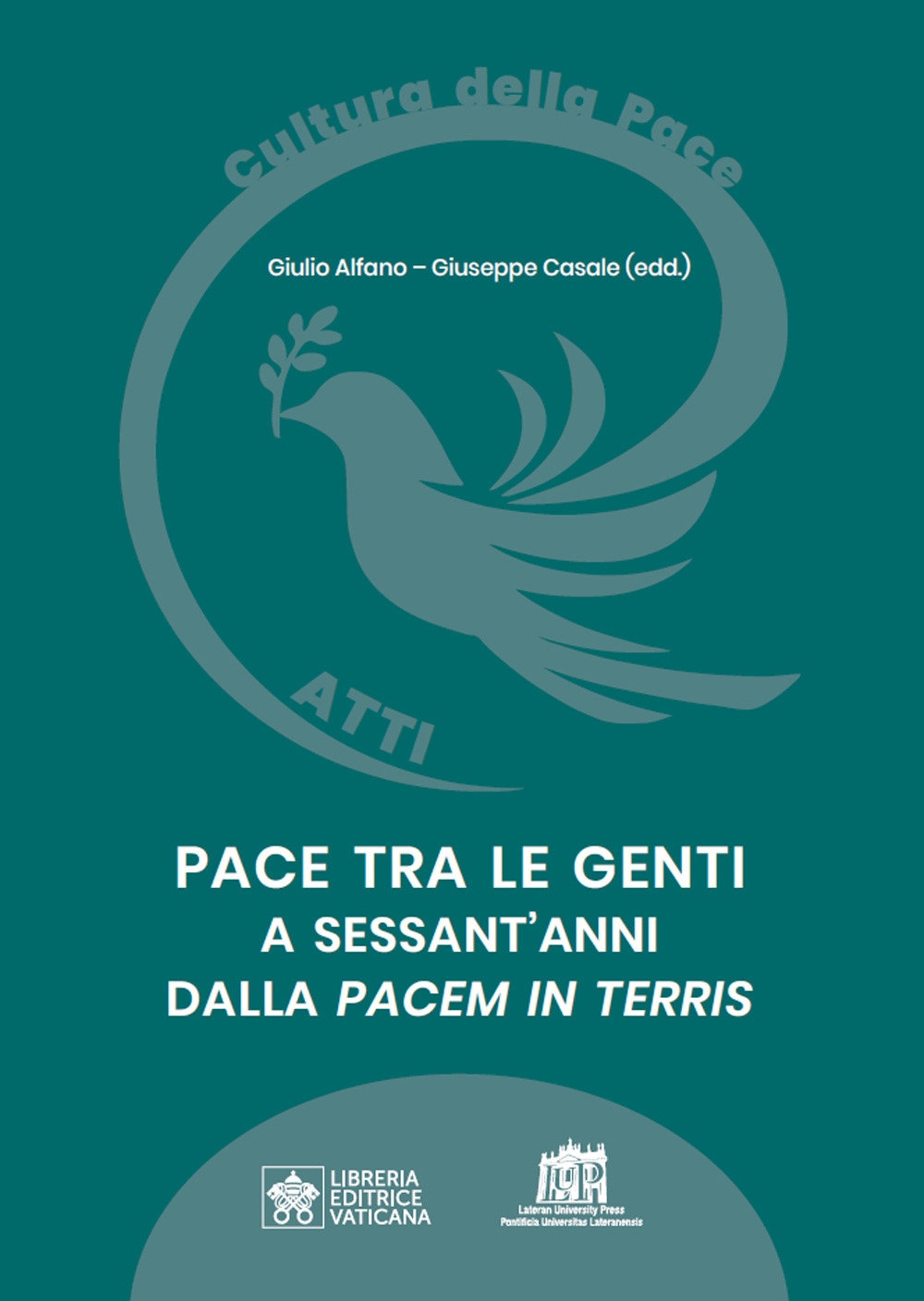 Pace tra le genti a sessant'anni dalla «Pacem in Terris»