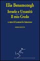 Israele e umanità. Il mio credo