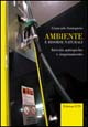 Ambiente e risorse naturali. Attività antropiche e inquinamento