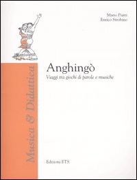 Anghingò. Viaggi tra giochi di parole e musiche