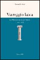 Viareggio laica. La massoneria in provincia (1848-1925)
