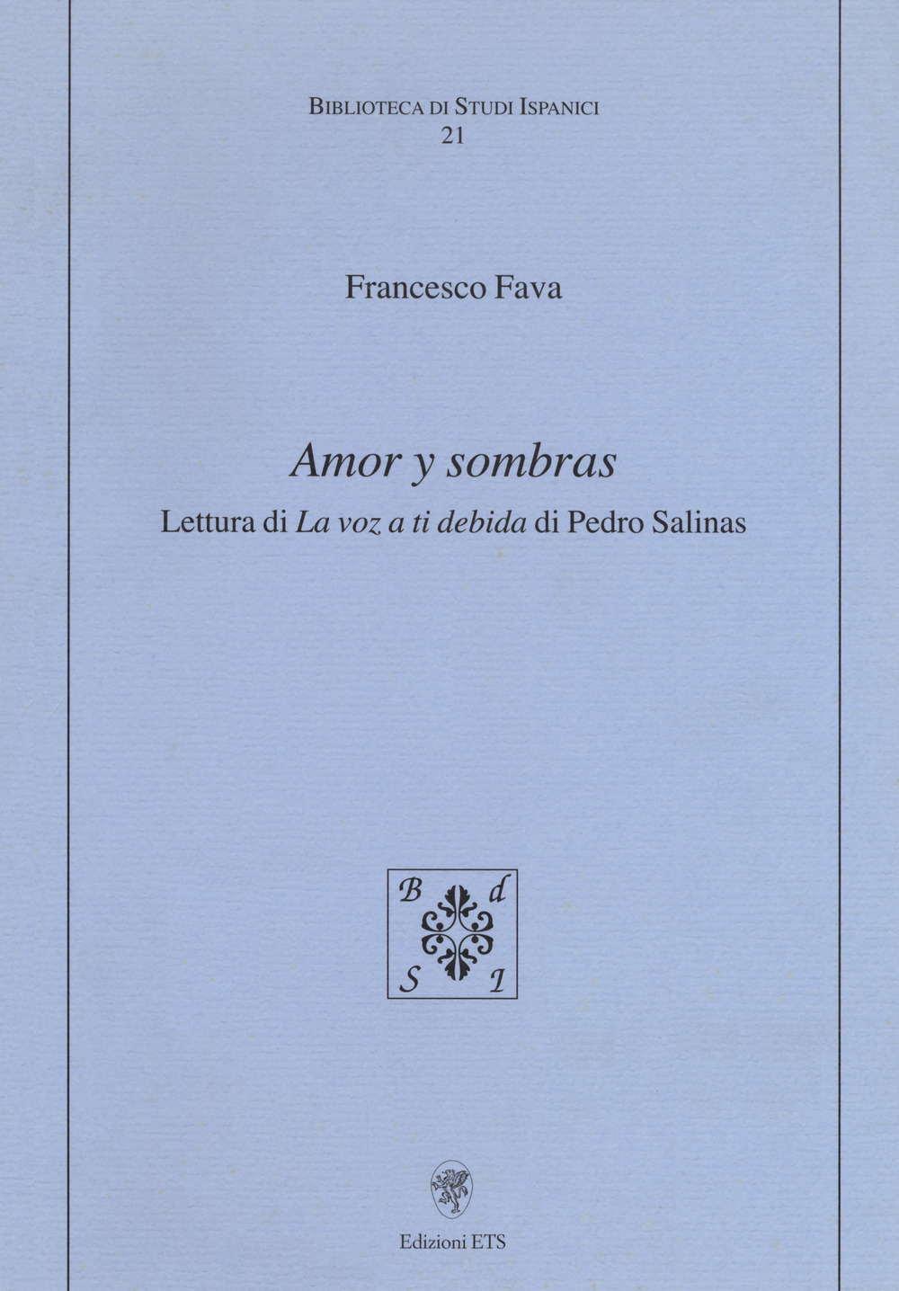 Amor y sombras. Lettura di «La voz a ti debida» di Pedro Salinas