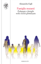 Famiglie mutanti. Pedagogia e famiglie nella società globalizzata
