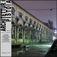 Architetture Pistoia. Vol. 2: L'area ex Breda