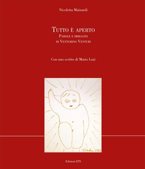 Tutto è aperto. Parole e immagini di Venturino Venturini