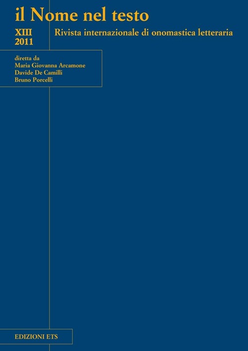 Il nome nel testo. Rivista internazionale di onomastica letteraria. Vol. 13