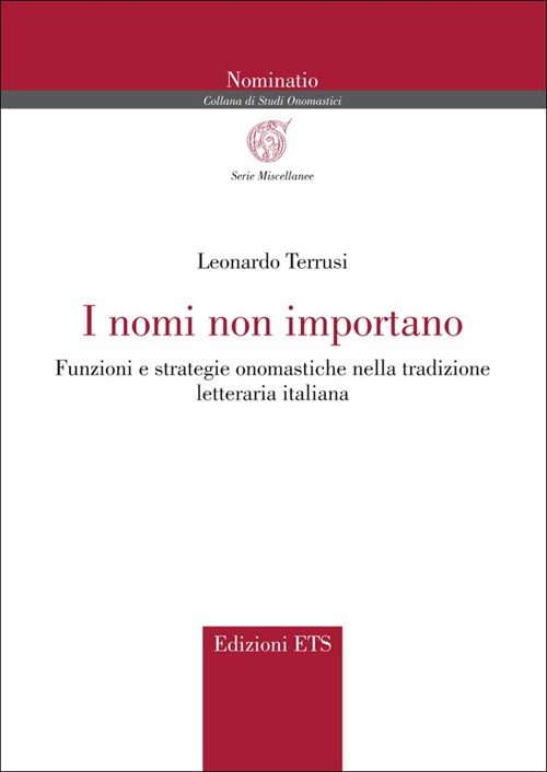 I nomi non importano. Funzioni e strategie onomastiche nella tradizione letteraria italiana