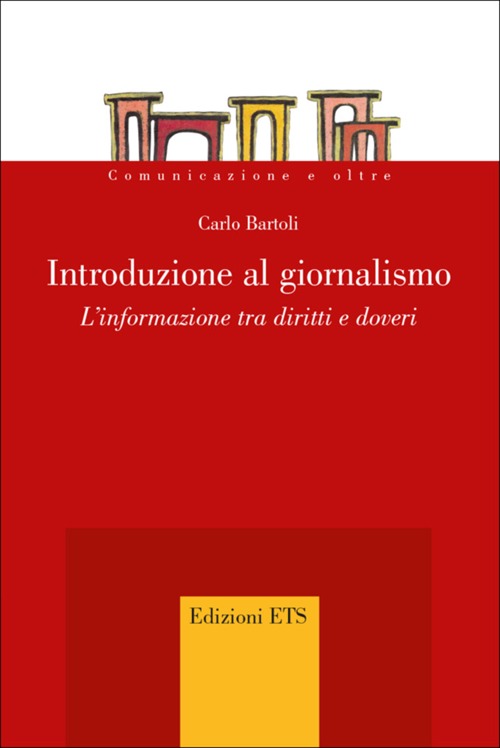 Introduzione al giornalismo. L'informazione tra diritti e doveri