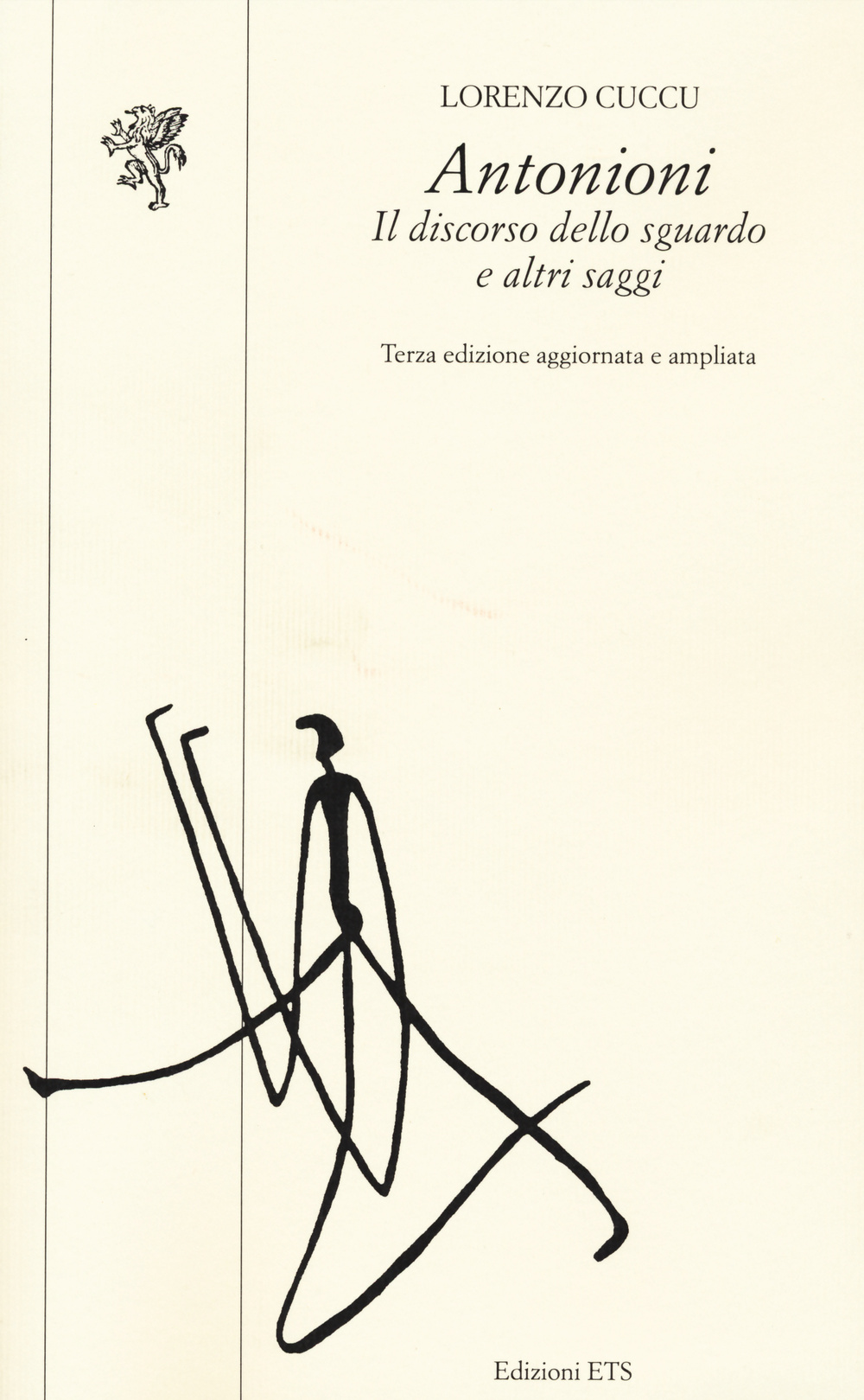 Antonioni. Il discorso dello sguardo e altri saggi