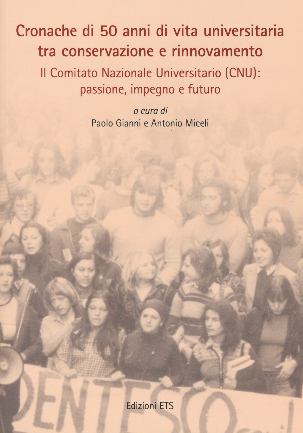 Cronache di 50 anni di vita universitaria tra conservazione e rinnovamento. Il comitato nazionale universitario (CNU): passione, impegno e futuro