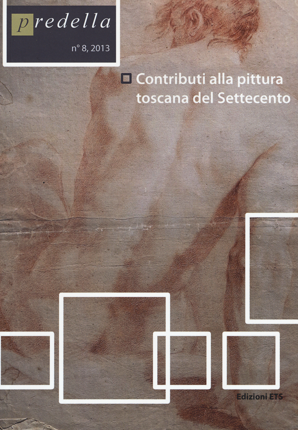 Predella. Vol. 8: Contributi alla pittura toscana del Settecento