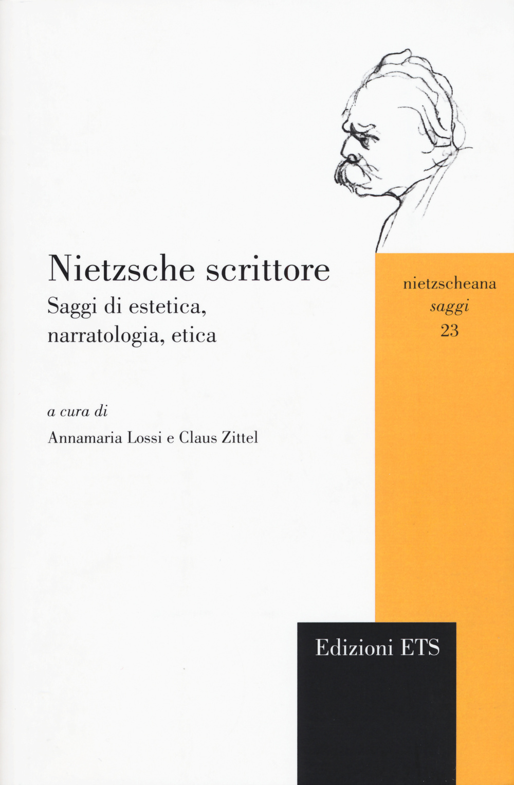 Nietzsche scrittore. Saggi di estetica, narratologia, etica