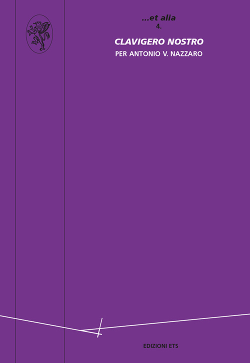 Clavigero nostro. Per Antonio V. Nazzaro