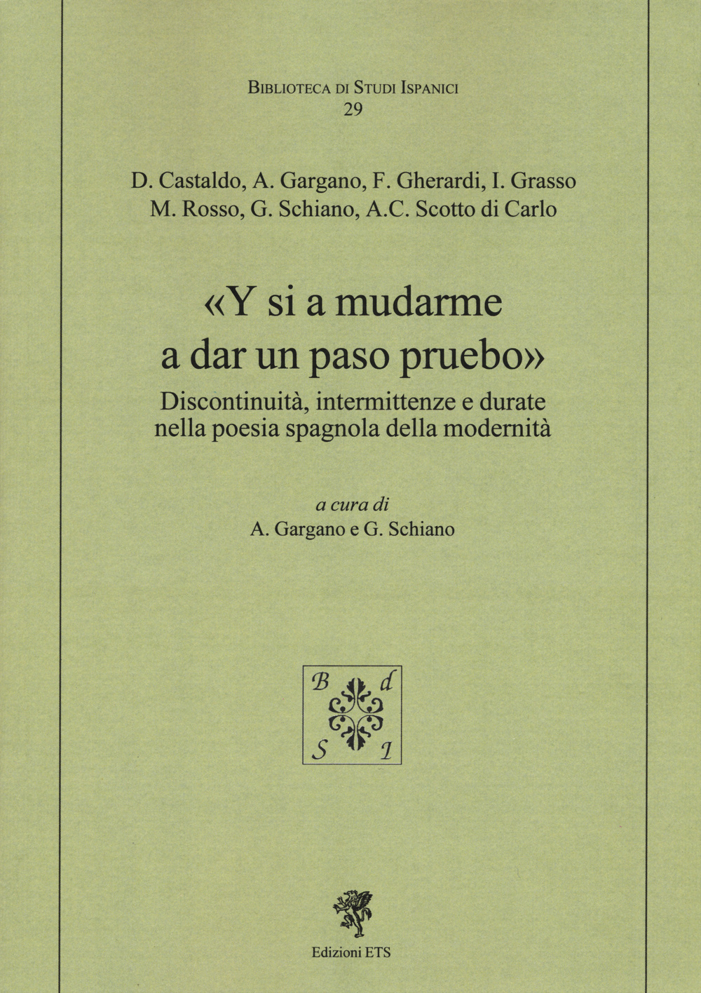 Y si a mudarme a dar un paso pruebo. Discontinuità, intermittenze e durate nella poesia spagnola della modernità