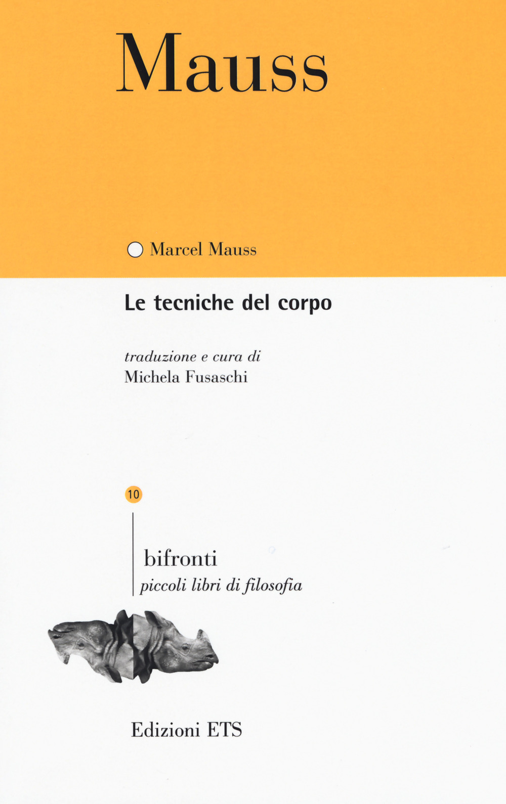 Le tecniche del corpo. Testo francese a fronte