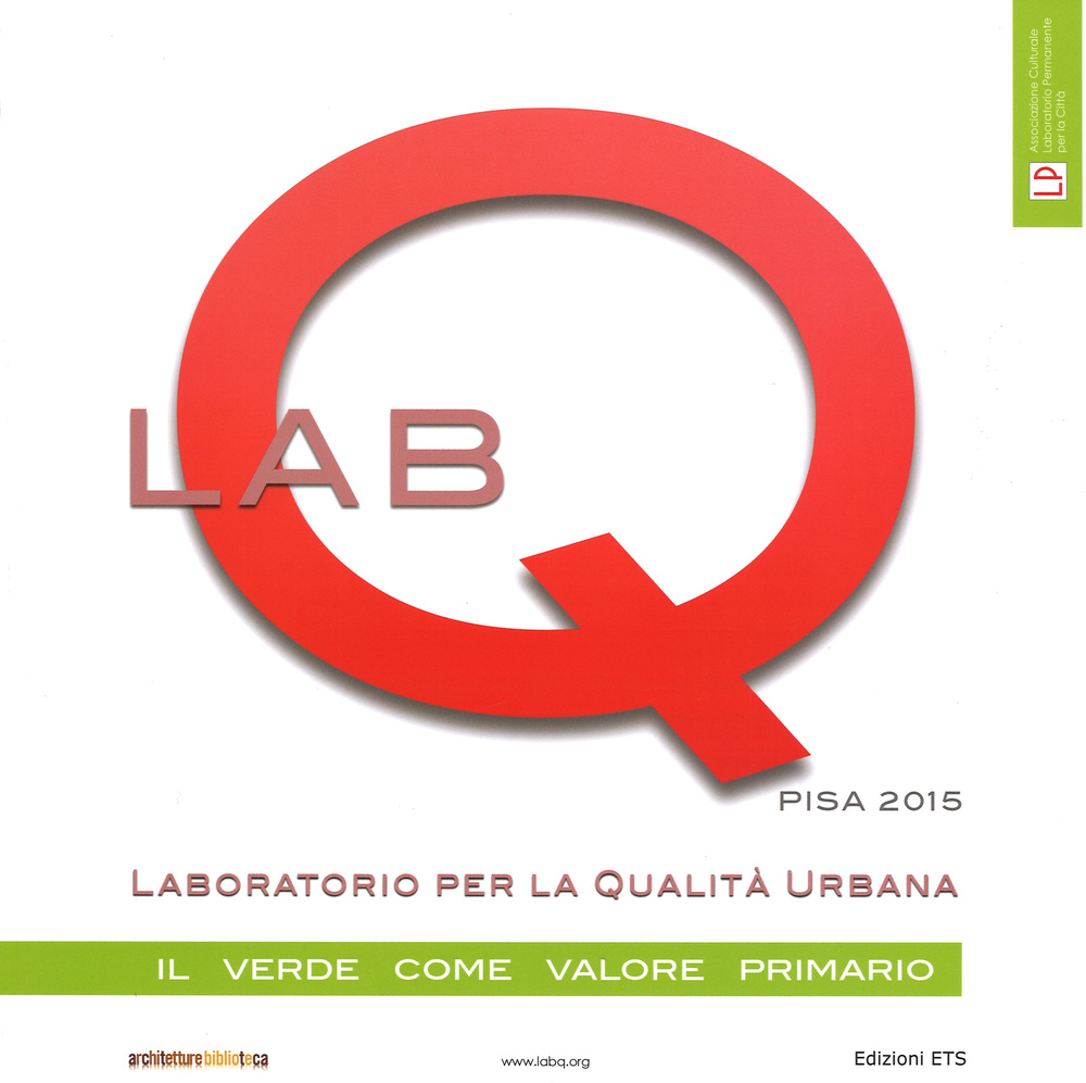 Labq. Laboratorio per la qualità urbana. Il verde come valore primario