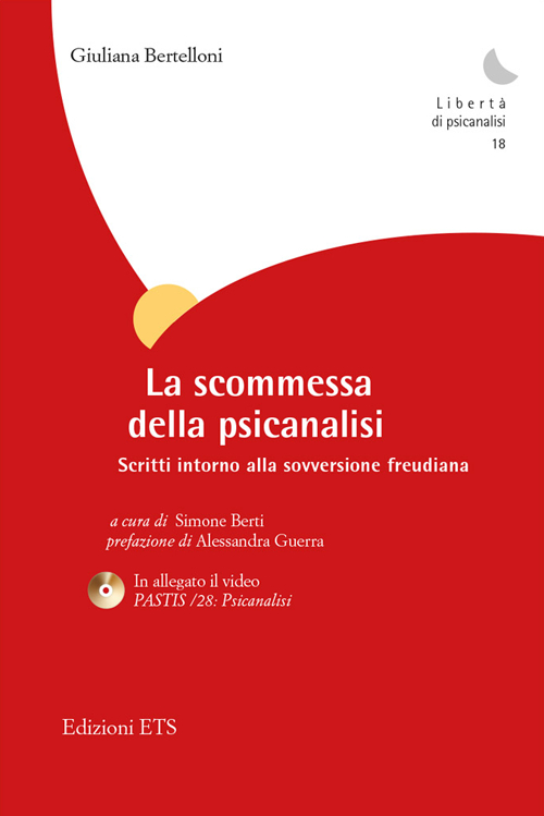 La scommessa della psicanalisi. Scritti intorno alla sovversione freudiana