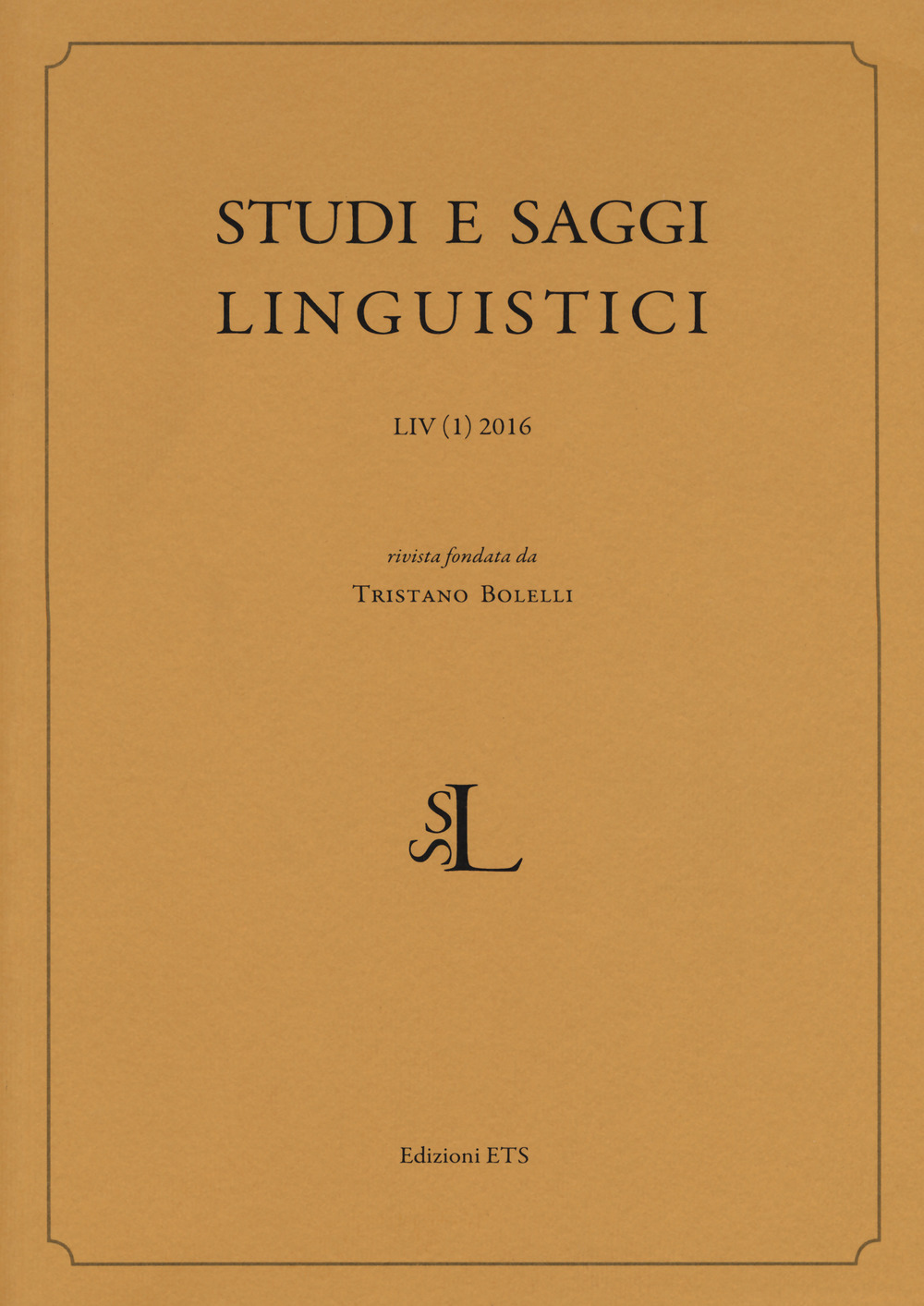 Studi e saggi linguistici. Vol. 1
