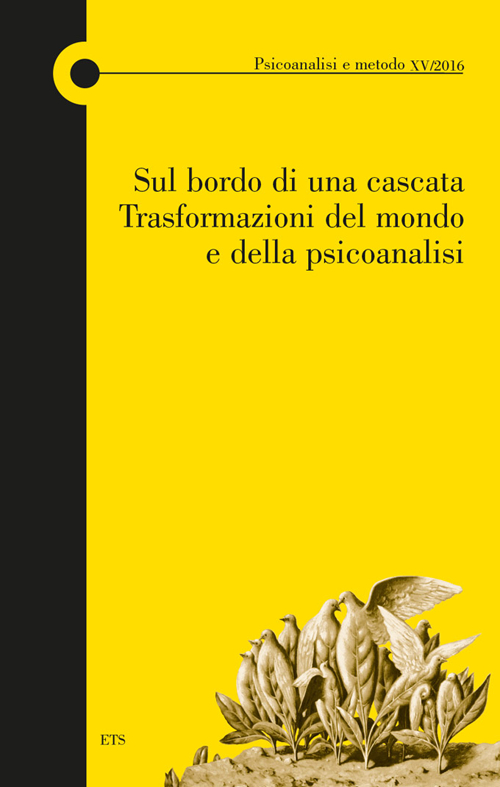 Sul bordo di una cascata. Trasformazioni del mondo e della psicoanalisi