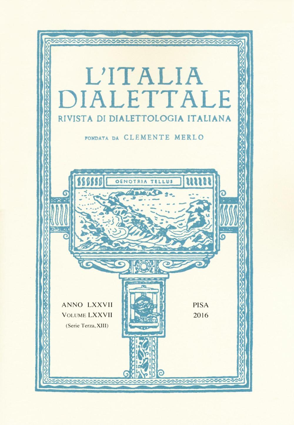 L'Italia dialettale. Rivista di dialettologia italiana . Vol. 77