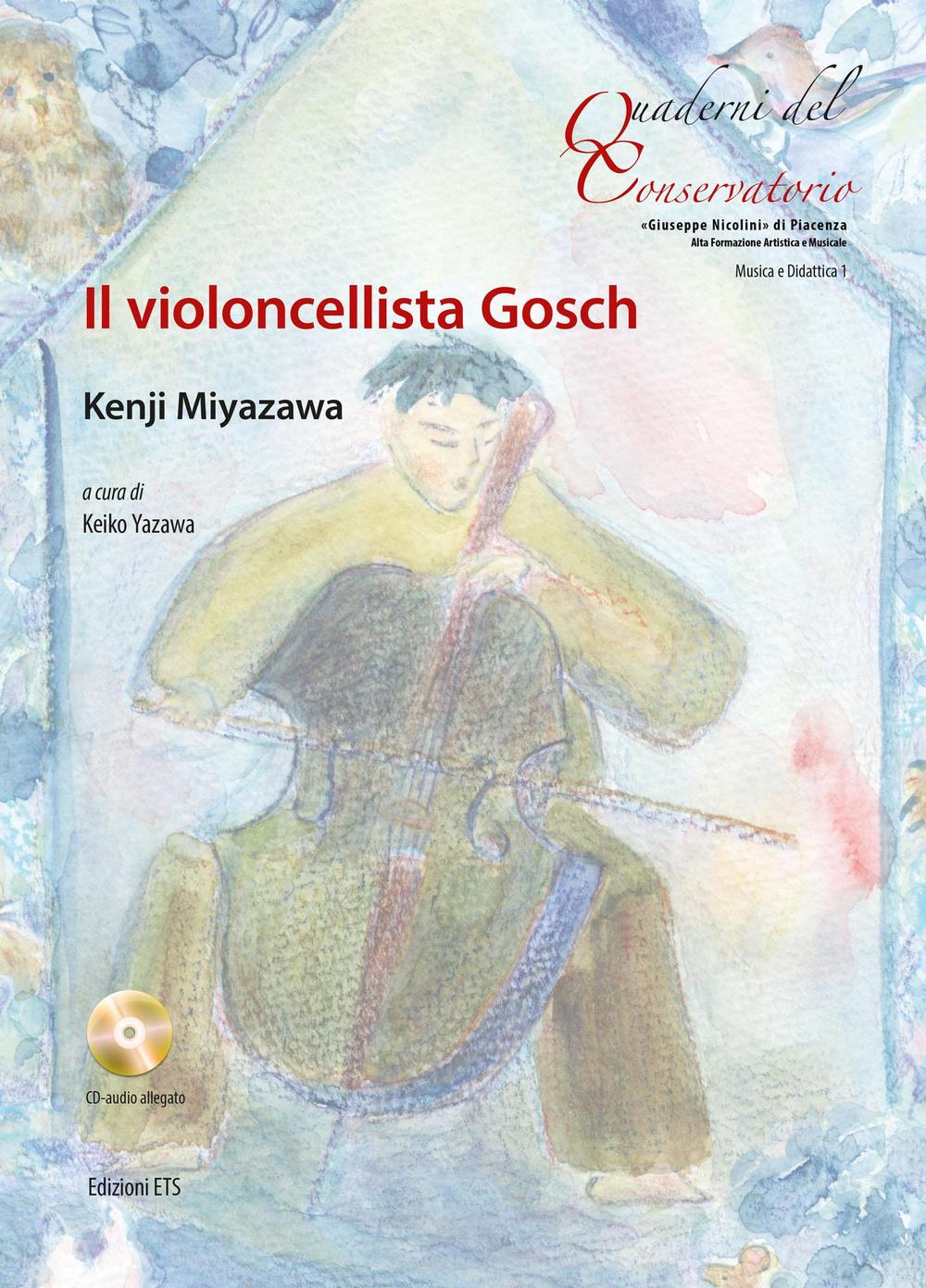 Il violoncellista Gosch. Testo inglese a fronte