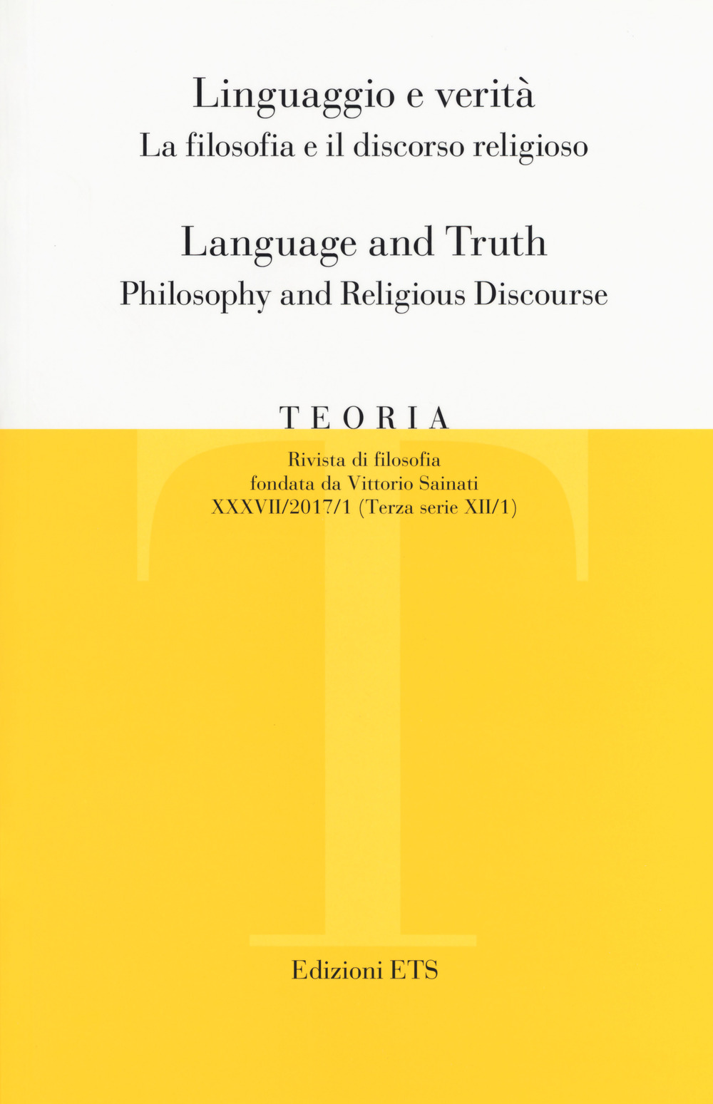 Teoria. Rivista di filosofia. Vol. 1: Linguaggio e verità. La filosofia e il discorso religioso