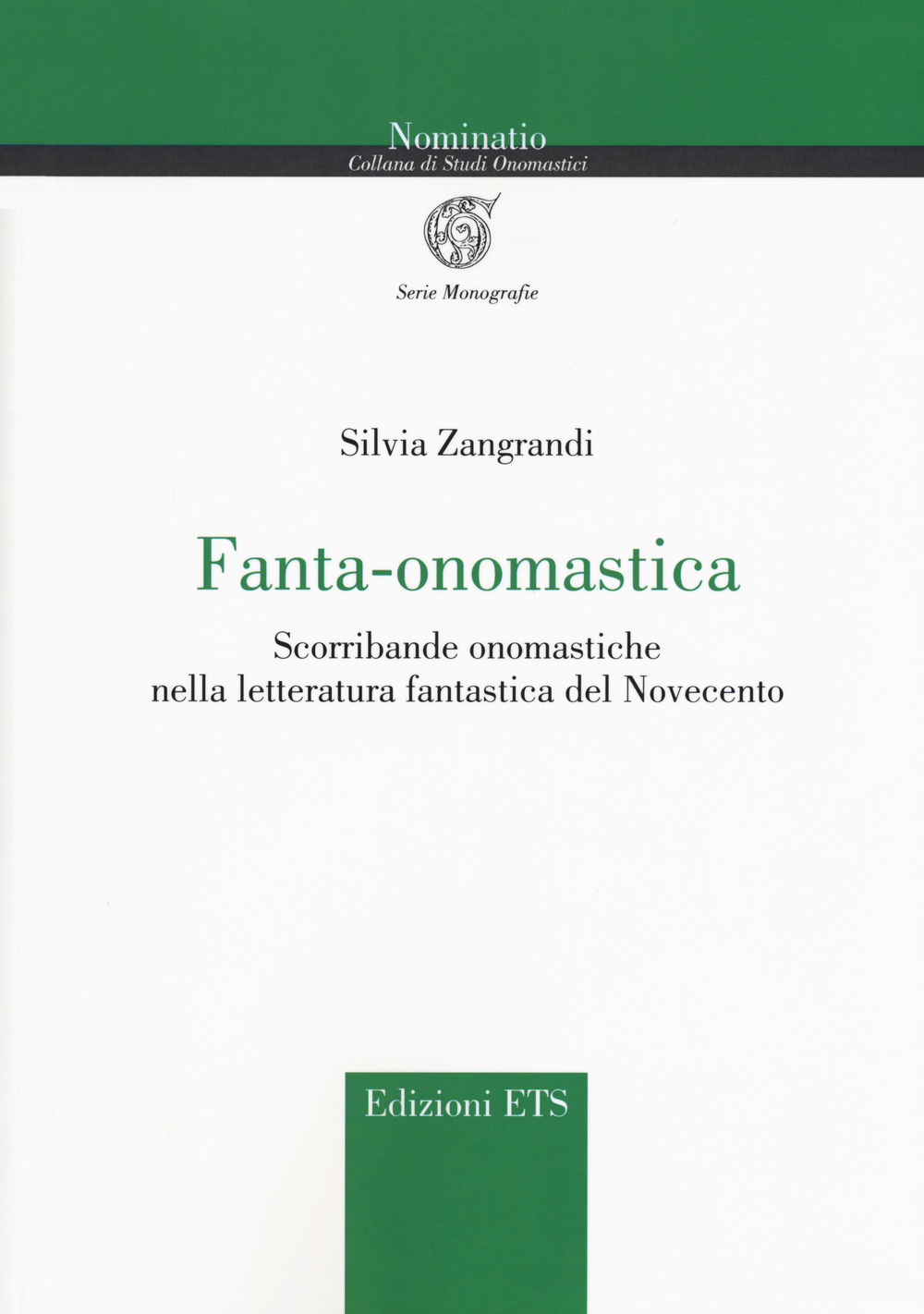 Fanta-onomastica. Scorribande onomastiche nella letteratura fantastica del Novecento