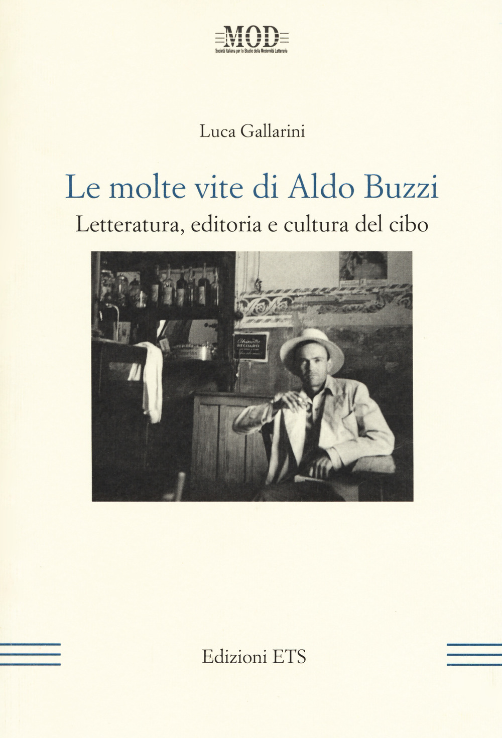 Le molte vite di Aldo Buzzi. Letteratura, editoria e cultura del cibo