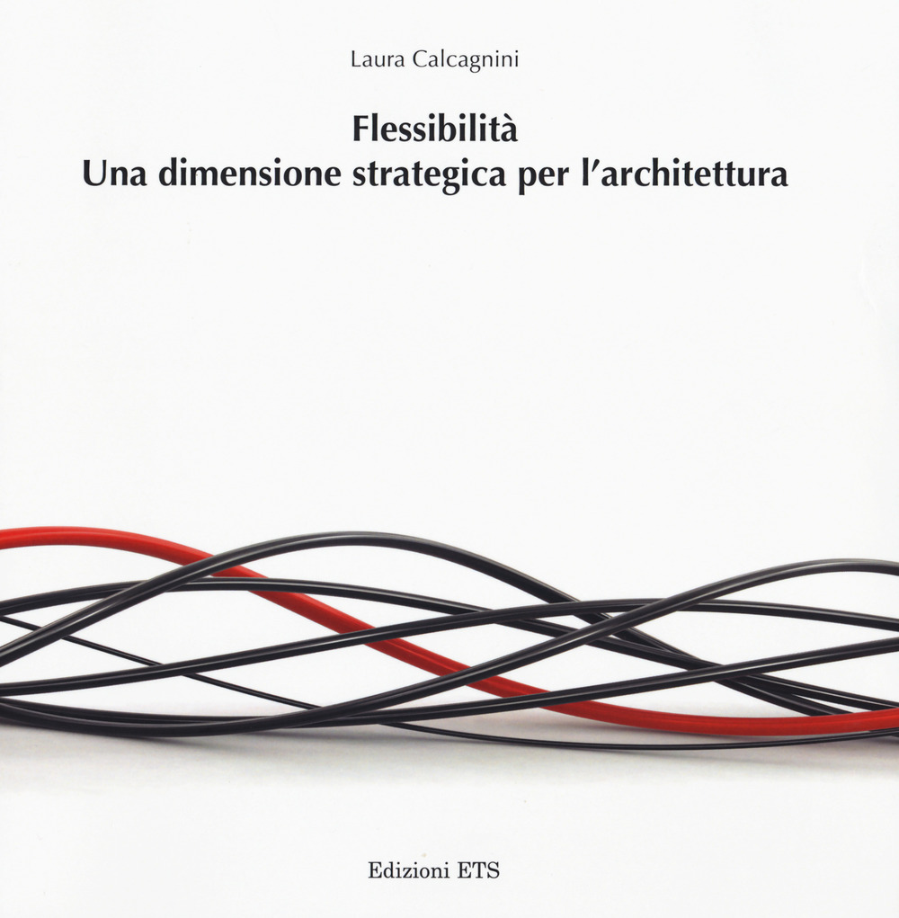 Flessibilità. Una dimensione strategica per l'architettura