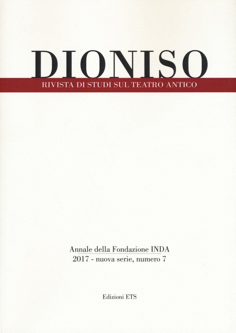 Dioniso. Rivista di studi sul teatro antico. Vol. 7