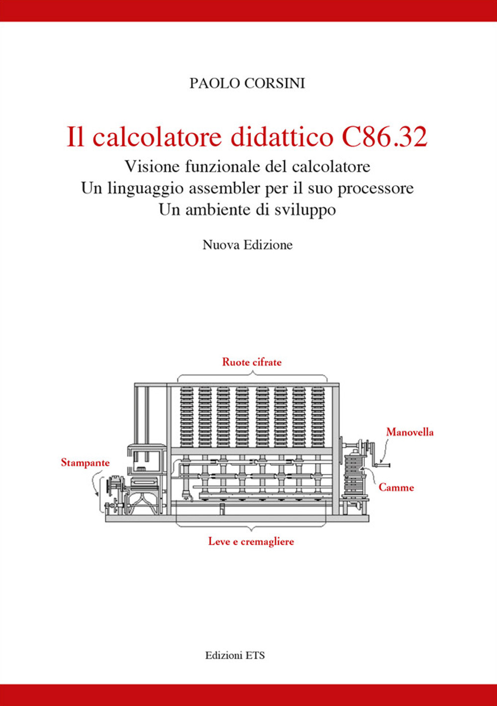 Il calcolatore didattico C86.32 . Visione funzionale del calcolatore. Un linguaggio assembler per il suo processare. Un ambiente di sviluppo