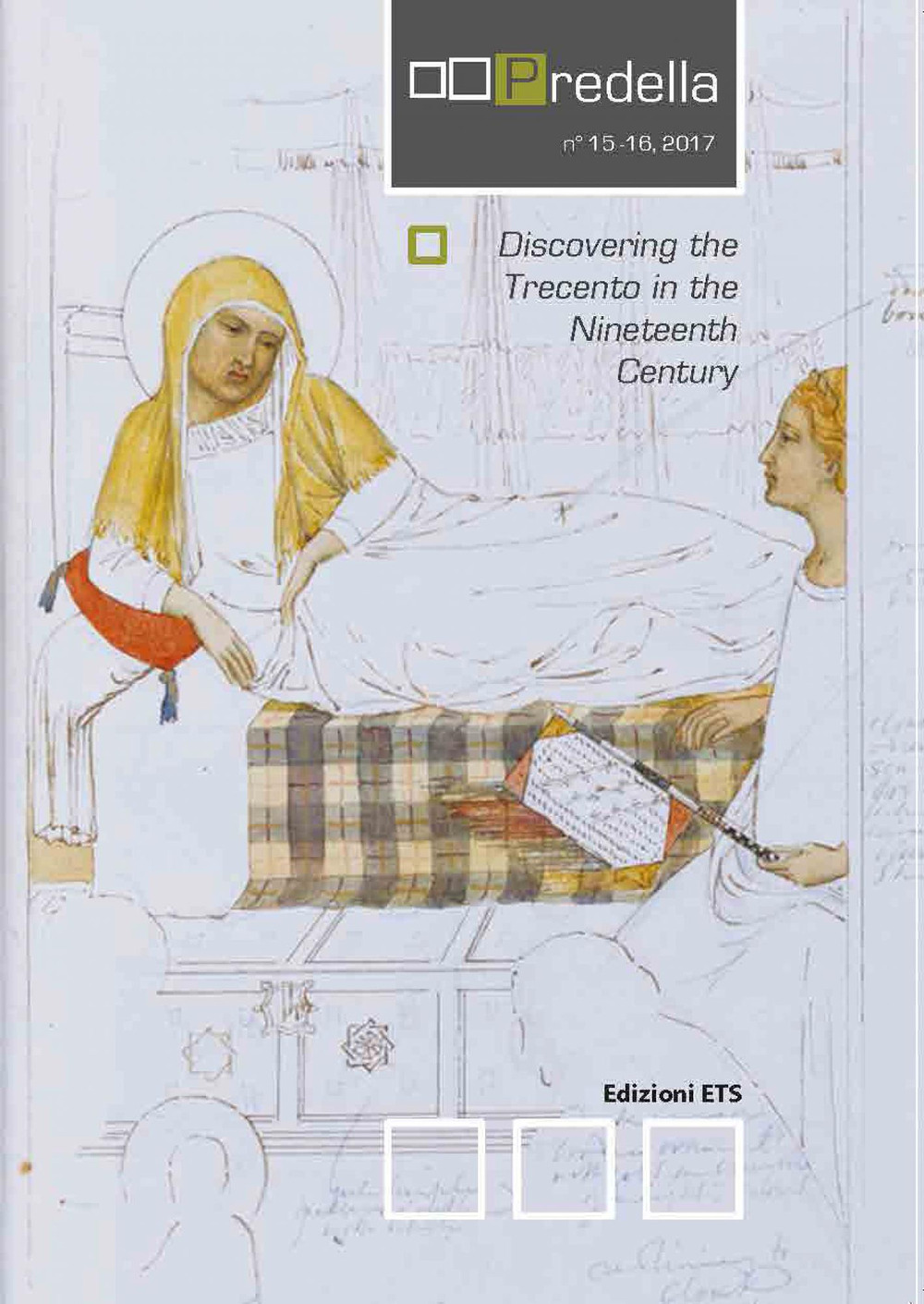 Predella. Ediz. italiana e inglese. Vol. 15-16: Discovering the Trecento in the Nineteenth Century