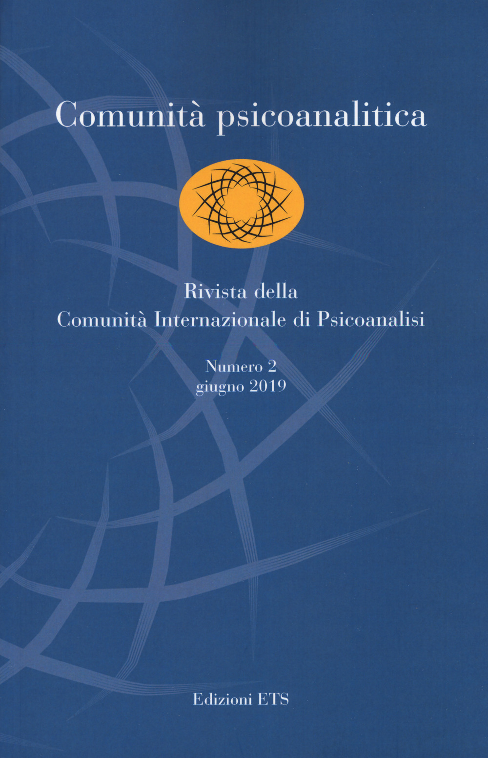 Comunità psicoanalitica. Rivista della Comunità Internazionale di Psicoanalisi. Vol. 2: Giugno