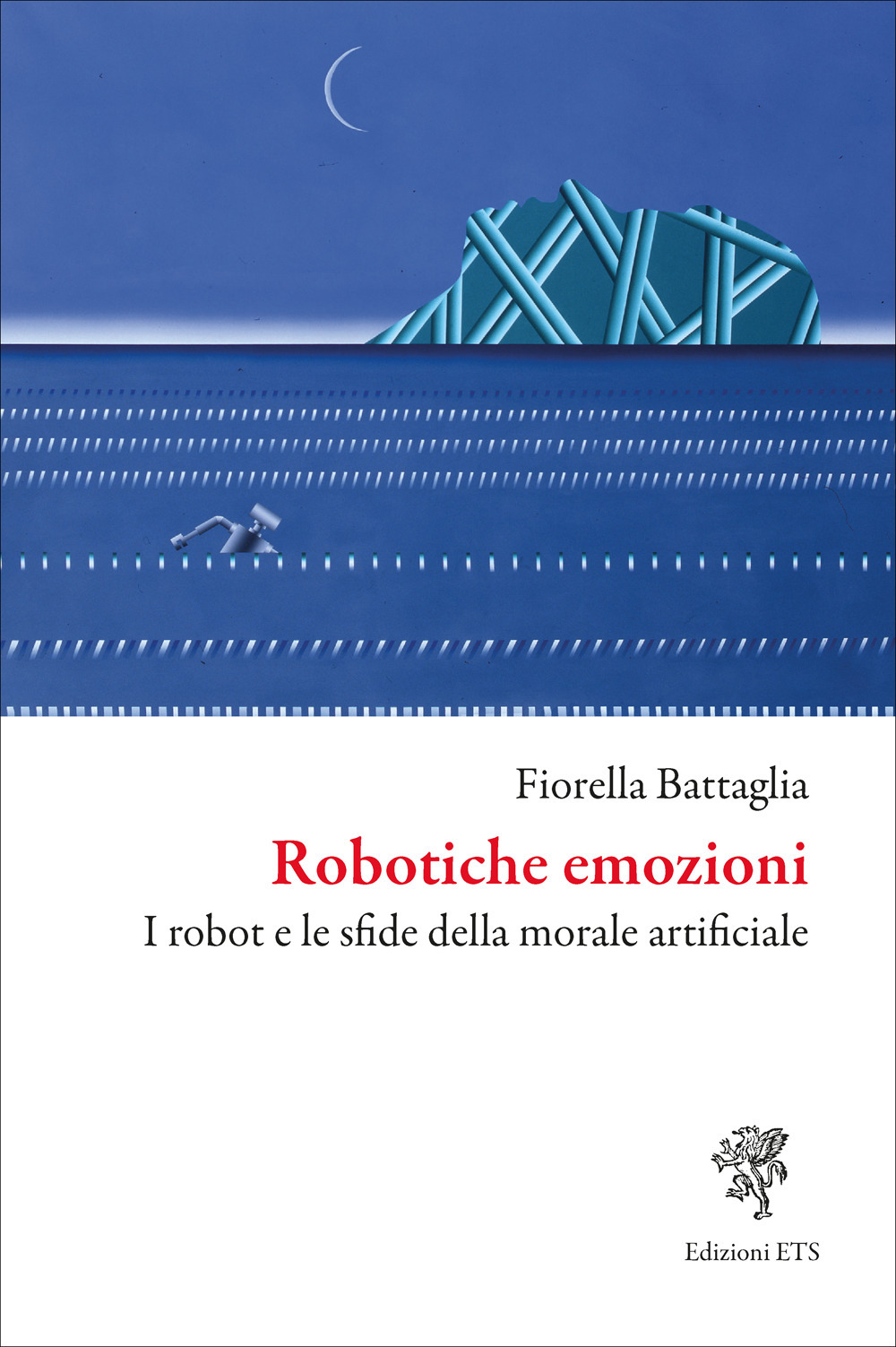 Robotiche emozioni. I robot e le sfide della morale artificiale