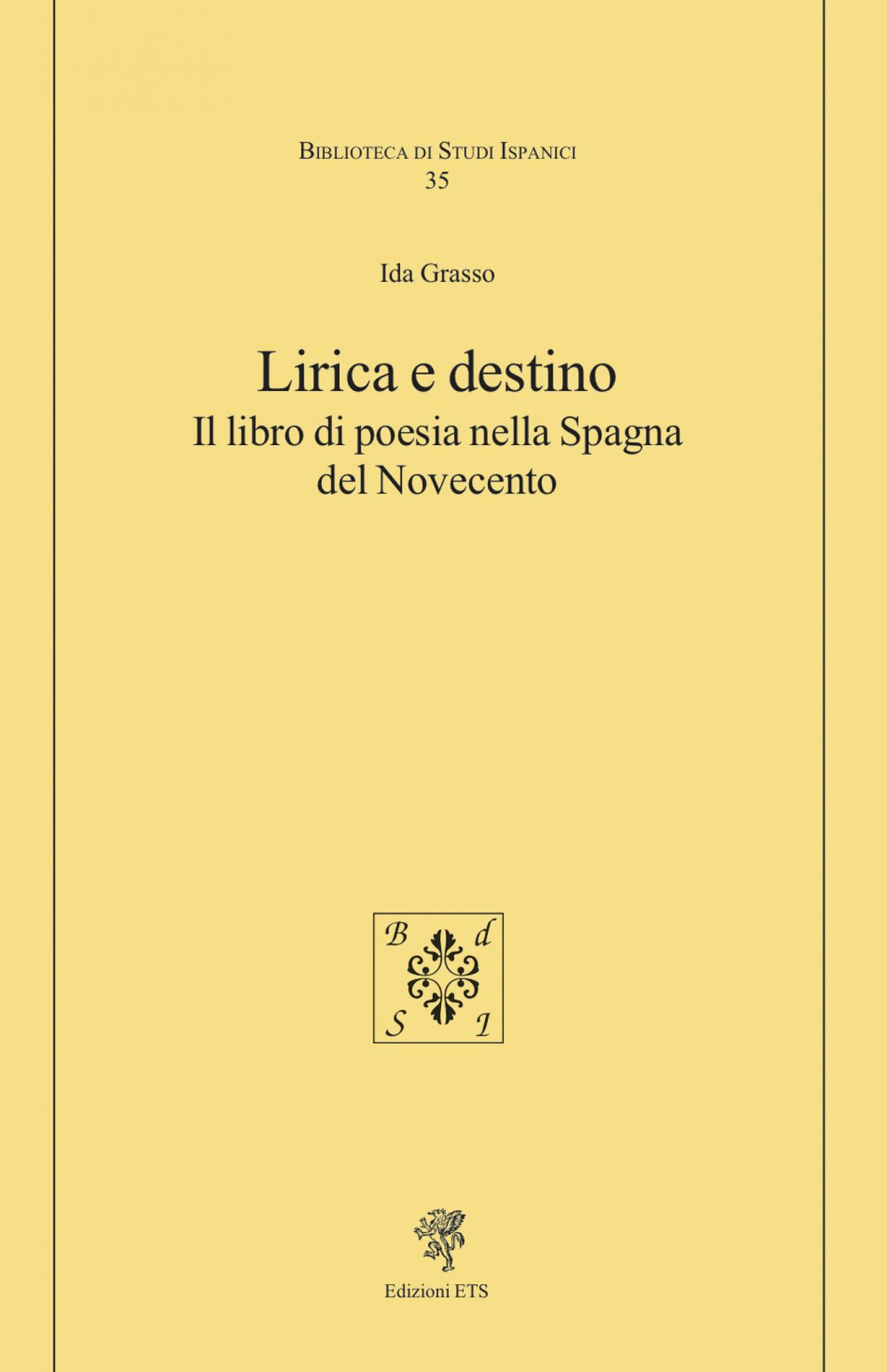 Lirica e destino. Il libro di poesia nella Spagna del Novecento