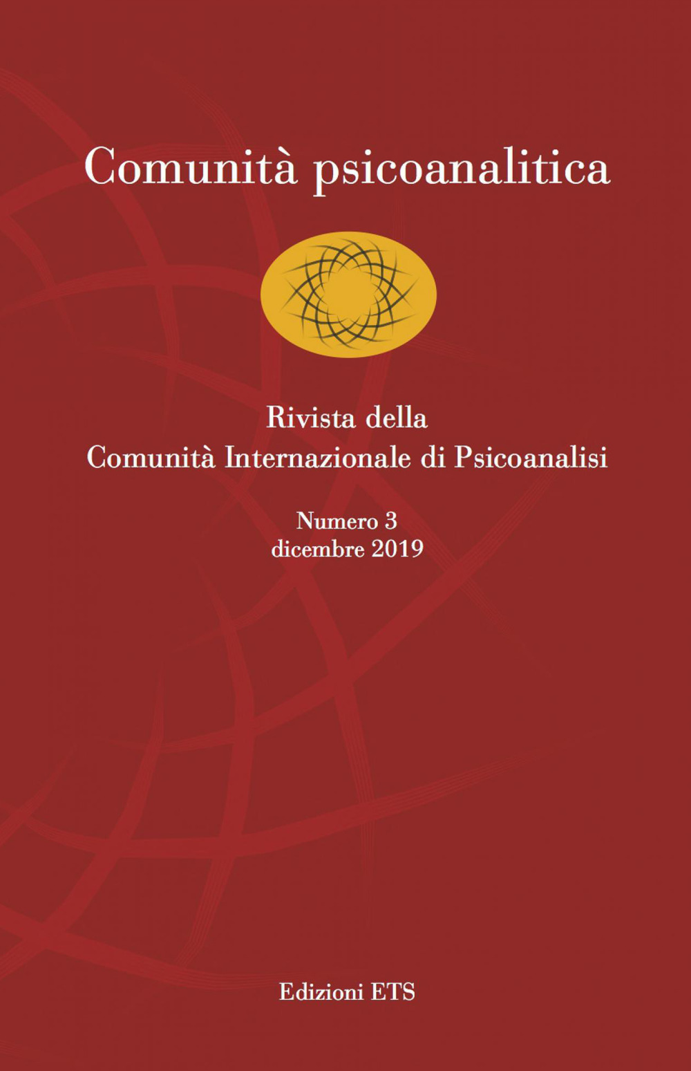 Comunità psicoanalitica. Rivista della Comunità Internazionale di Psicoanalisi. Vol. 3