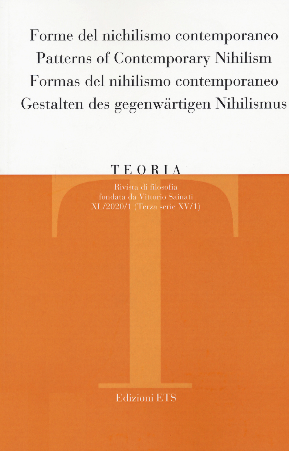 Teoria. Rivista di filosofia. Vol. 1: Forme del nichilismo contemporaneo-Patterns of Contemporary Nihilism