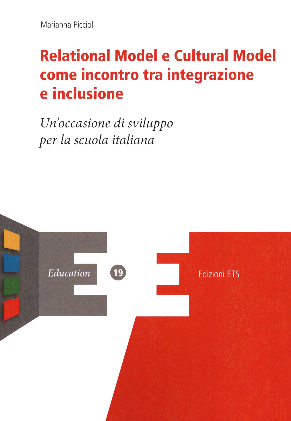 Relational model e cultural model come incontro e inclusione. Un'occasione di sviluppo per la scuola italiana