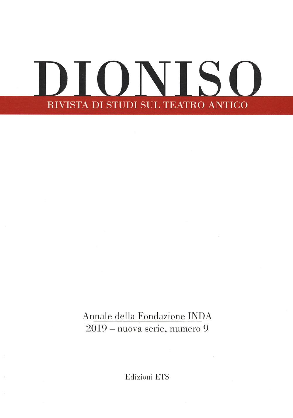 Dioniso. Rivista di studi sul teatro antico. Vol. 9