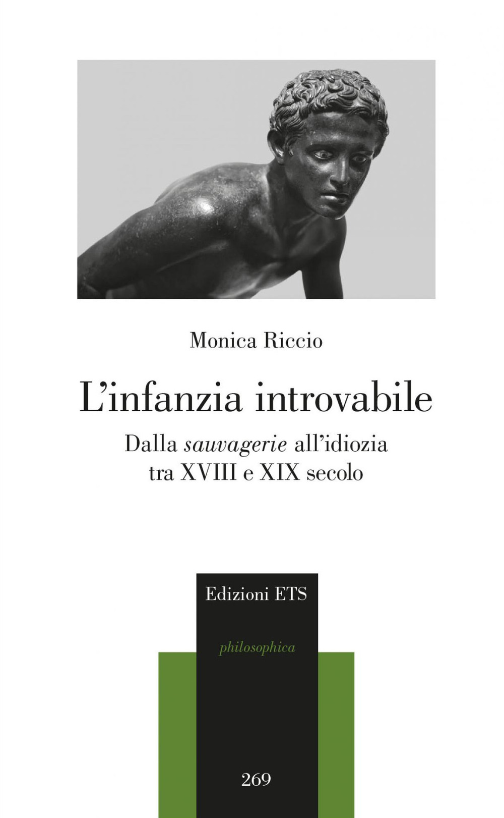 L'infanzia introvabile. Dalla sauvagerie all’idiozia tra XVIII e XIX secolo