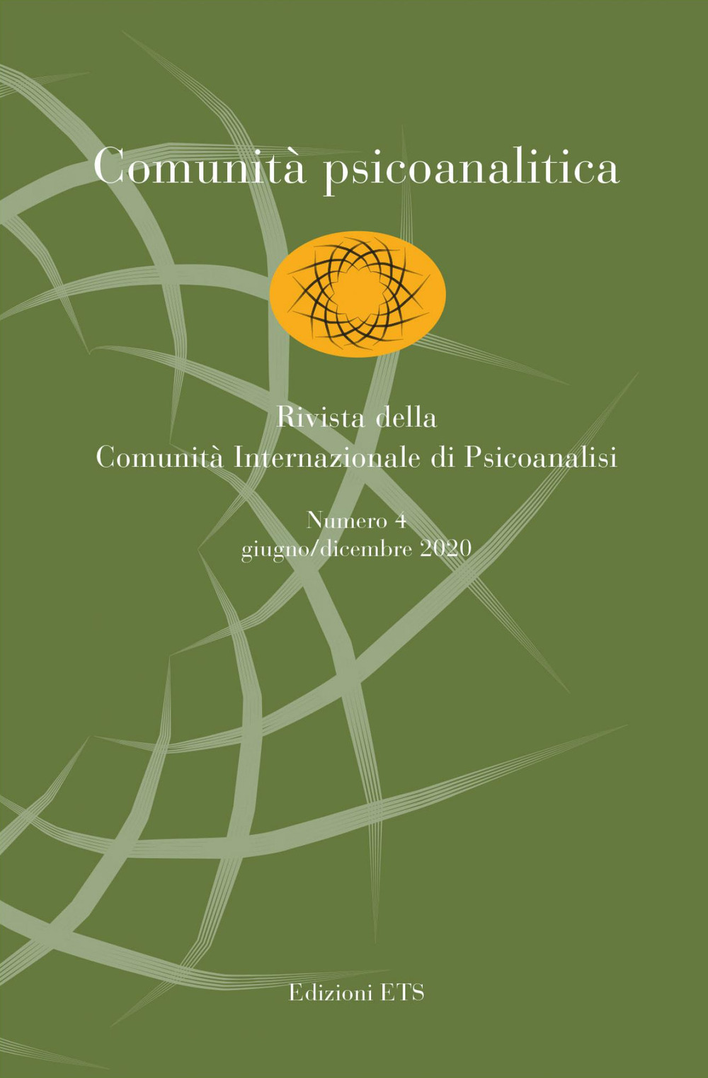 Comunità psicoanalitica. Rivista della Comunità Internazionale di Psicoanalisi. Vol. 4: Giugno-dicembre
