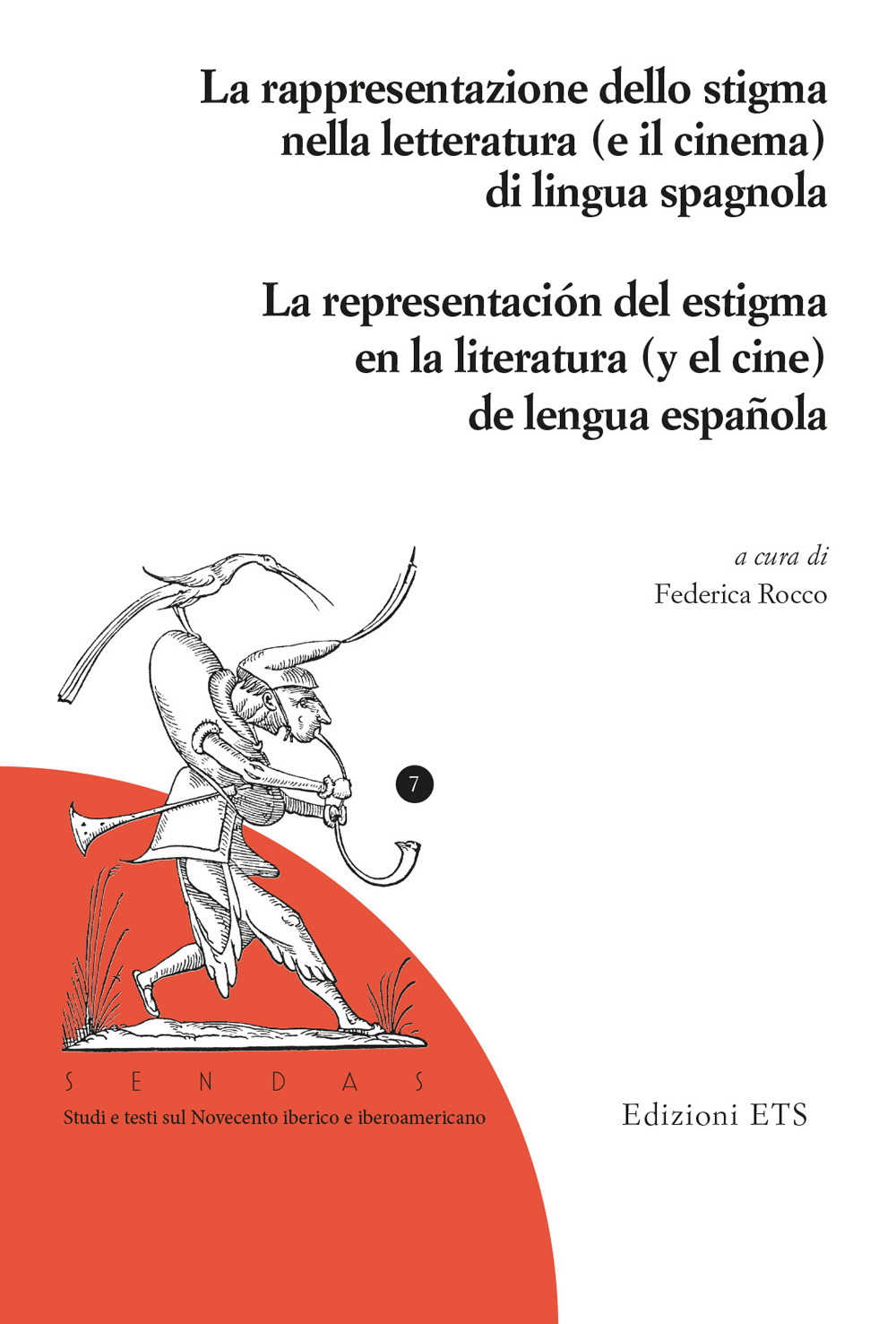 La rapresentazione dello stigma nella letteratura (e il cinema) di lingua spagnola-La representación del estigma en la literatura (y el cine) de lengua española