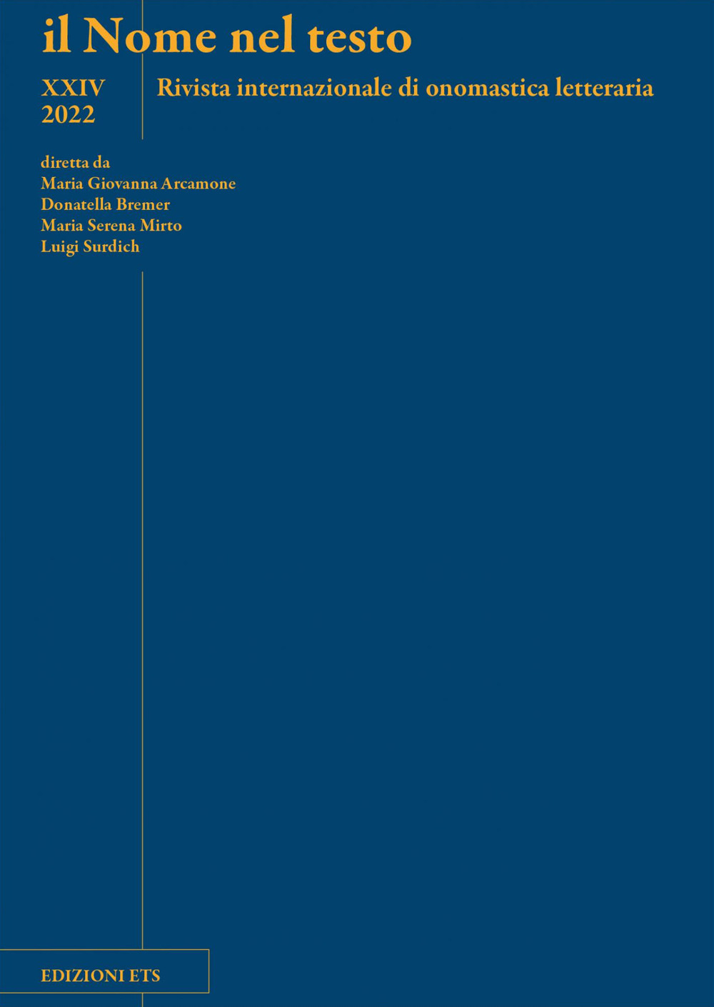 Il nome nel testo. Rivista internazionale di onomastica letteraria. Vol. 24