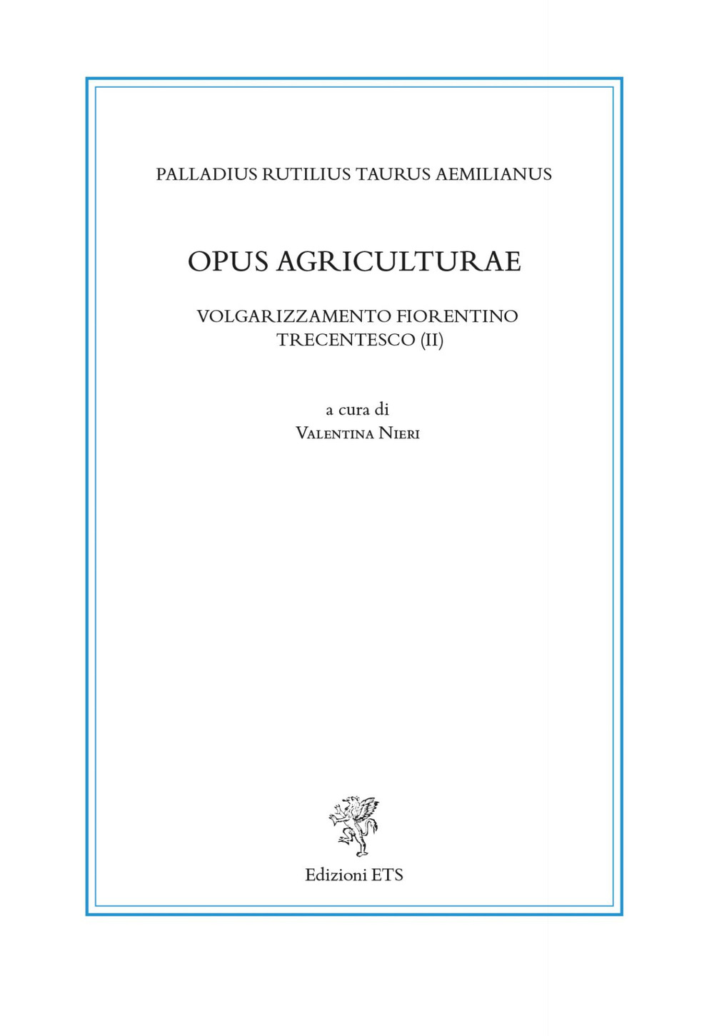 Opus agriculturae. Volgarizzamento fiorentino trecentesco (II)