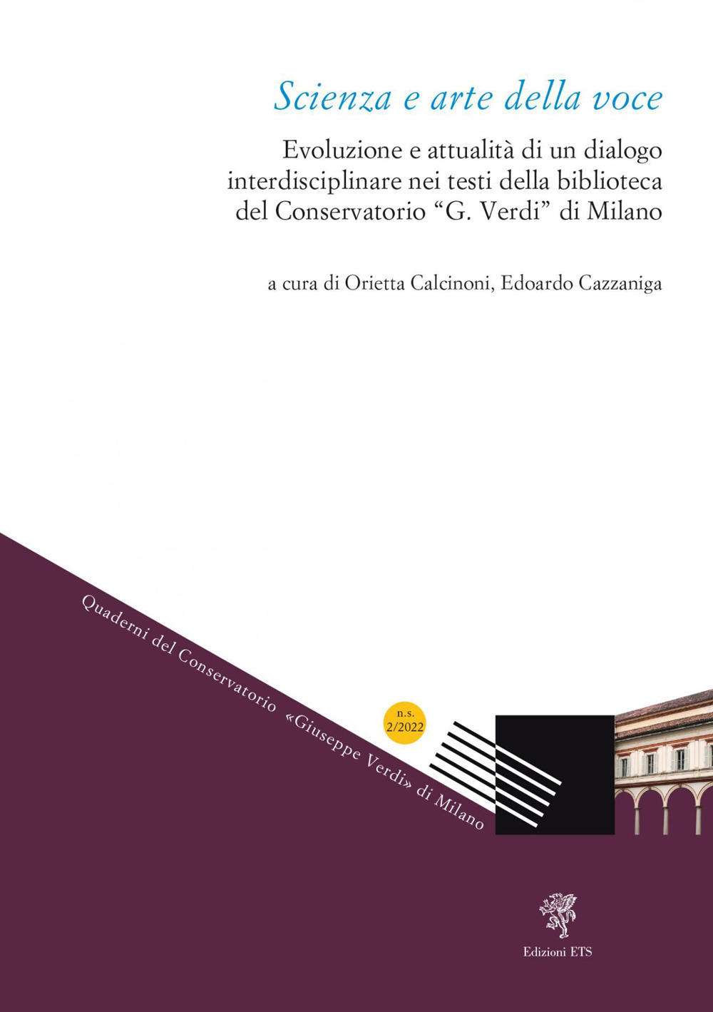 Scienza e arte della voce. Evoluzione e attualità di un dialogo interdisciplinare nei testi della biblioteca del Conservatorio"G. Verdi" di Milano