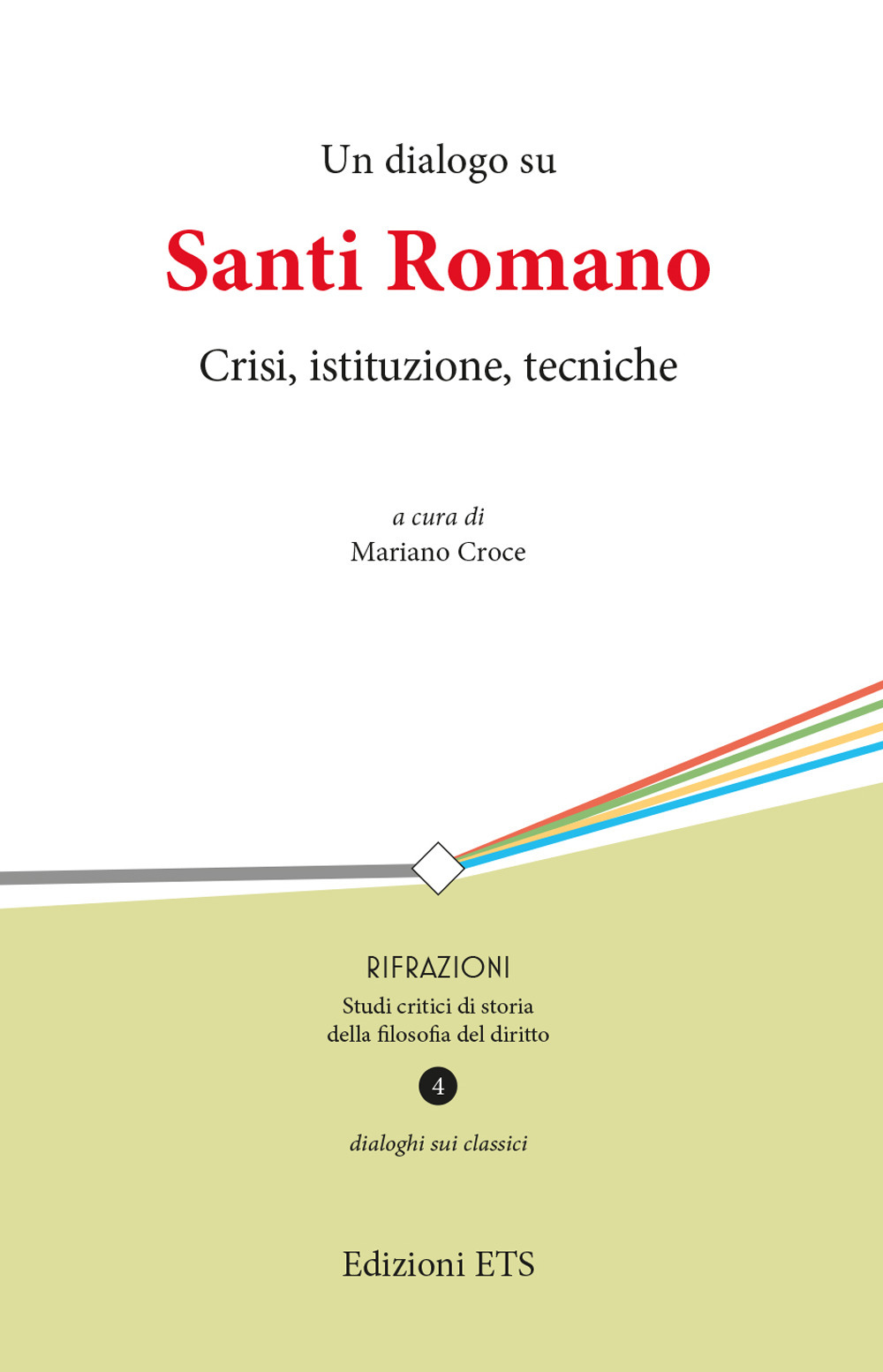 Un dialogo su Santi Romano. Crisi, istituzione, tecniche