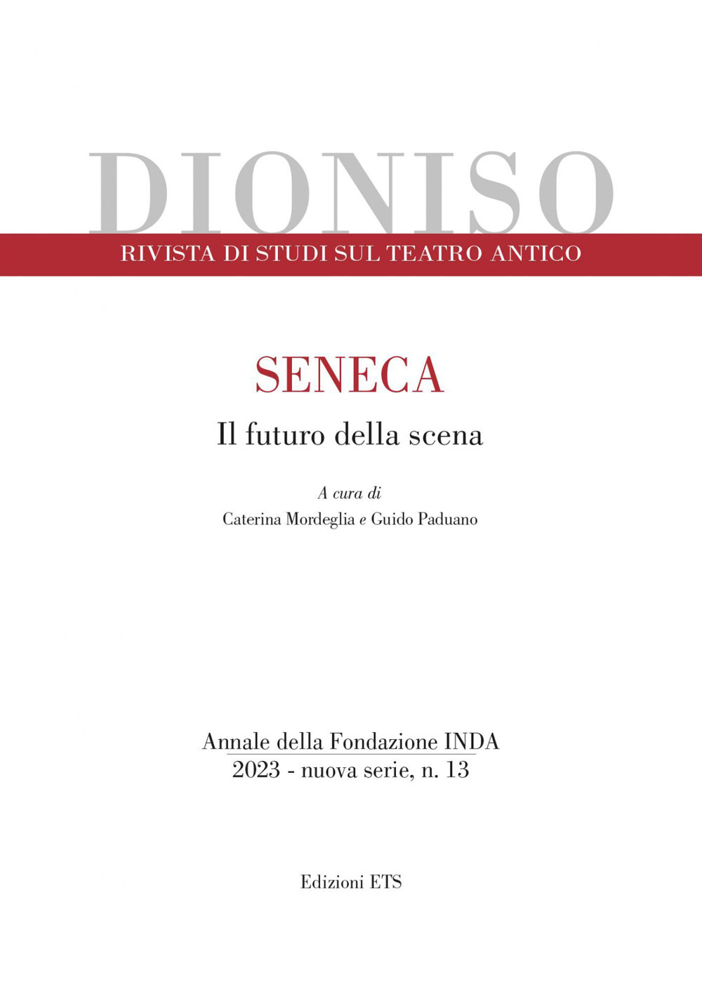 Dioniso. Rivista di studi sul teatro antico. Vol. 13: Seneca. Il futuro della scena